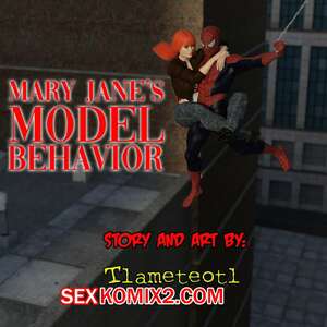 Порно комикс Человек Паук. Модель поведения Мэри Джейн. Mary Jane Model Behaviour. Tlameteotl Порно комикс Человек Паук. Модель поведения Мэри Джейн. Mary Jane Model Behaviour. Tlameteotl