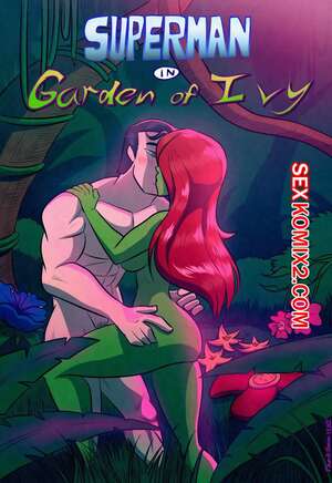 Порно комикс DC. Супермен в саду Плюща. Superman in garden of Ivy. TheArthman Порно комикс DC. Супермен в саду Плюща. Superman in garden of Ivy. TheArthman