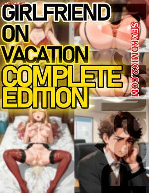Порно комикс Девушка в отпуске. Girlfriend On Vacation Порно комикс Девушка в отпуске. Girlfriend On Vacation