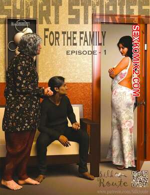 Порно комикс Для семьи. Часть 1. For The Family. Silk Route, Ira Raman Порно комикс Для семьи. Часть 1. For The Family. Silk Route, Ira Raman