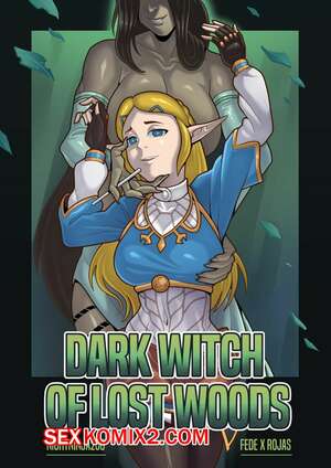 Порно комикс Legend Zelda. Темная ведьма затерянного леса. Dark Witch of Lost Woods. FedeXRojas. Порно комикс Legend Zelda. Темная ведьма затерянного леса. Dark Witch of Lost Woods. FedeXRojas.