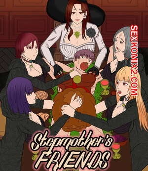 Порно комикс Мачеха и ее подруги. Часть 115. Stepmother Friends Порно комикс Мачеха и ее подруги. Часть 115. Stepmother Friends