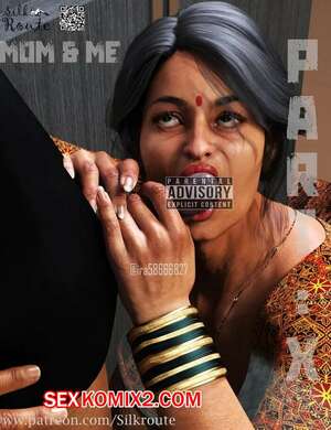 Порно комикс Мама и я. Часть 10. Mom and Me. Silk Route, Ira Raman Порно комикс Мама и я. Часть 10. Mom and Me. Silk Route, Ira Raman