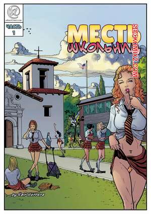Порно комикс Месть школьниц. Часть 1. Schoolgirls Revenge. Yair Herrera. Порно комикс Месть школьниц. Часть 1. Schoolgirls Revenge. Yair Herrera.