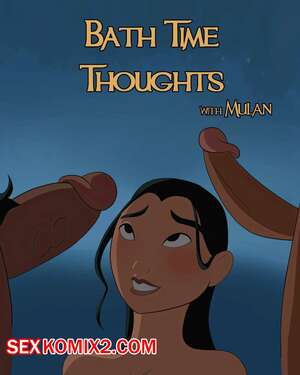 Порно комикс Мулан. Мысль во время купания. Bath Time Thought. Godlem. Порно комикс Мулан. Мысль во время купания. Bath Time Thought. Godlem.