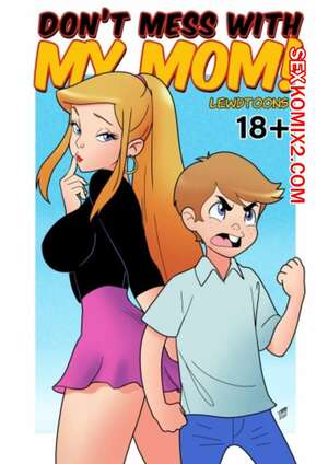 Порно комикс Не чуди с моей мамой. Tekuho Порно комикс Не чуди с моей мамой. Tekuho