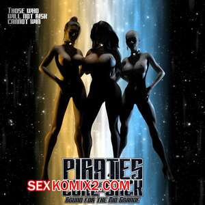 Порно комикс Пираты Угольного Мешка. Часть 24. Pirates of the Coal Sack. DangerousLines. Порно комикс Пираты Угольного Мешка. Часть 24. Pirates of the Coal Sack. DangerousLines.