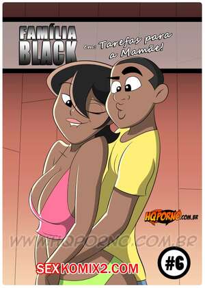 Порно комикс Семейка черных. Часть 8. Familia Black. HQporno Порно комикс Семейка черных. Часть 8. Familia Black. HQporno