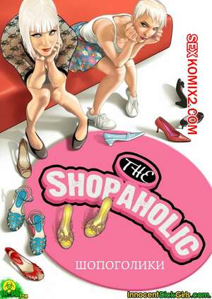 Порно комикс Шопоголики. InnocentDickGirls Порно комикс Шопоголики. InnocentDickGirls