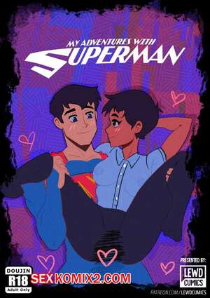 Порно комикс Супермен. Мои горячие приключения с Суперменом. LewdCumics Порно комикс Супермен. Мои горячие приключения с Суперменом. LewdCumics