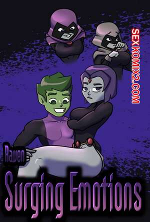 Порно комикс Teen Titans. Бурлящие эмоции Рейвен. Raven Surging Emotions. Evil Racoon Порно комикс Teen Titans. Бурлящие эмоции Рейвен. Raven Surging Emotions. Evil Racoon