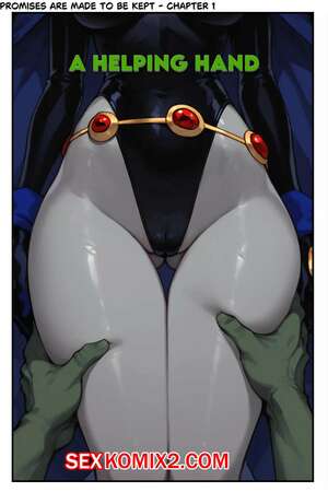 Порно комикс Teen Titans. Обещания даны для того, чтобы их выполнять. Рука помощи. Scarlet Meow Порно комикс Teen Titans. Обещания даны для того, чтобы их выполнять. Рука помощи. Scarlet Meow