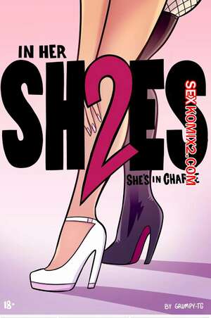 Порно комикс В ее туфлях. Часть 2. In Her Shoes. Grumpy TG. Порно комикс В ее туфлях. Часть 2. In Her Shoes. Grumpy TG.