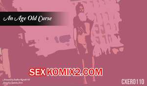 Порно комикс Вековое проклятие. An Age Old Curse. EndlessRain0110. Порно комикс Вековое проклятие. An Age Old Curse. EndlessRain0110.